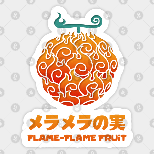 Flame Flame Fruit Mera Mera No Mi Sticker TeePublic